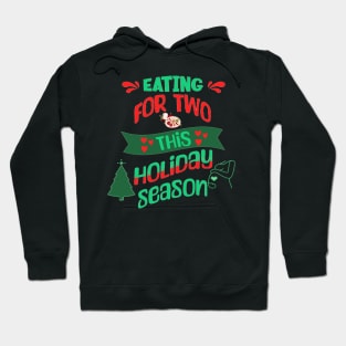 Eating For Two This Holiday Season, Pregnancy Announcement Hoodie